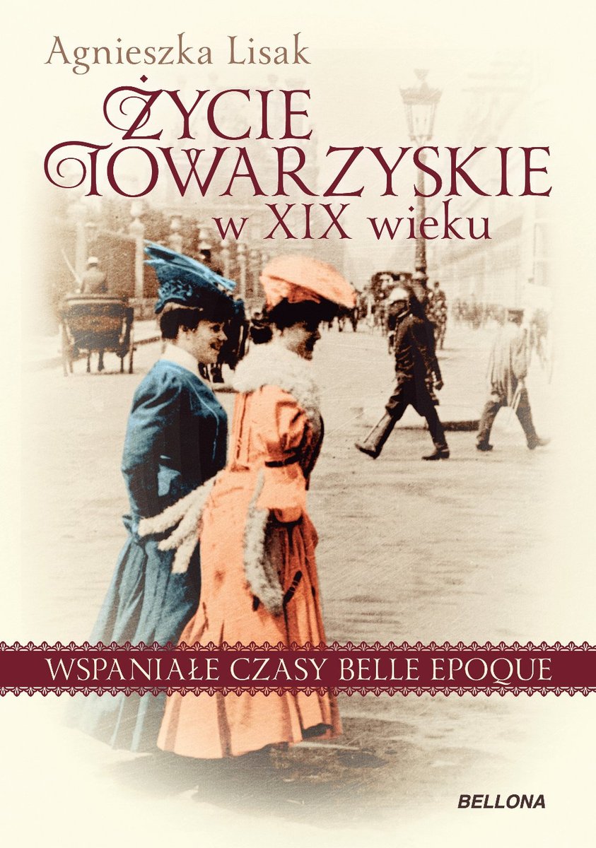 Życie towarzyskie w XIX wieku. Wspaniałe czasy belle epoque - ebook epub