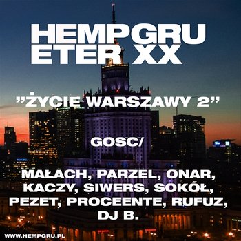 Życie Warszawy 2 - Hemp Gru feat. Małach, Parzel, ONAR, Kaczy, Siwers, Sokół, Pezet, Proceente, Rufuz, DJ B