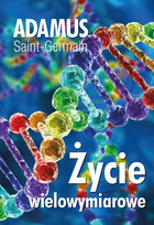 Życie wielowymiarowe Saint-Germain Adamus