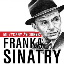 Muzyczny Zyciorys Franka Sinatry