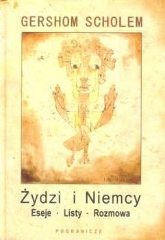 Żydzi i Niemcy - Gershom Scholem