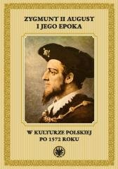 Zygmunt II August i jego epoka... - Radosław Rusnak