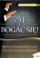 Żyj I Bogac Się Bednarski Arkadiusz
