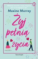 Żyj pełnią życia Morrey Maxine