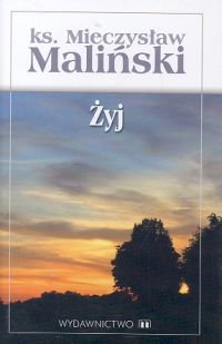 Żyj - Maliński Mieczysław