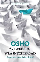 Żyj według własnych zasad Osho