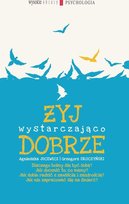 Żyj wystarczająco dobrze - ebook epub