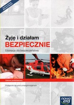 Żyję i działam bezpiecznie. Edukacja dla bezpieczeństwa. Podręcznik. Klasa 1-3. Zakres podstawowy. Szkoła ponadgimnazjalna - Jarosław Słoma