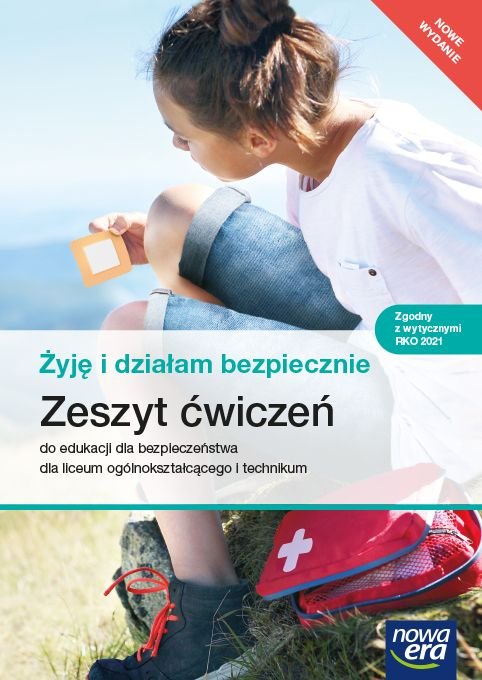 Żyję i działam bezpiecznie. Edukacja dla bezpieczeństwa. Zeszyt ćwiczeń