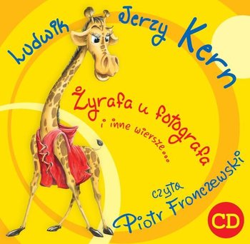 Żyrafa u fotografa i inne wiersze - Kern Ludwik Jerzy