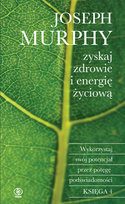 Zyskaj zdrowie i energię życiową Murphy Joseph