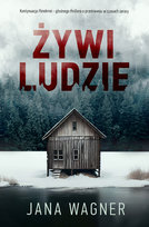 Żywi ludzie. Tom 2 Wagner Jana