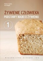 Żywienie człowieka. Tom 1. Podstawy nauki o żywieniu Gawęcki Jan
