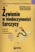 Żywienie w niedoczynności tarczycy - Mirosław Jarosz, Stolińska Hanna, Wolańska Diana