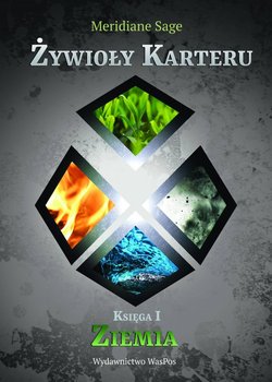 Żywioły Karteru. Księga 1. Ziemia - Sage Meridiane
