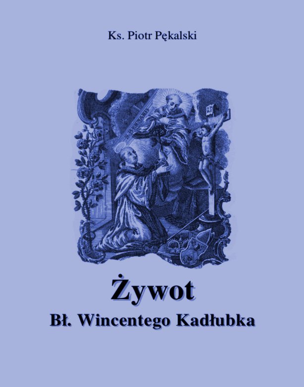 Żywot Błogosławionego Wincentego Kadłubka - Pękalski Piotr | Ebook ...