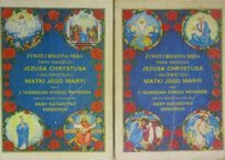 Żywoty i bolesna męka Pana Naszego Jezusa Chrystusa Tom I i II W opisie