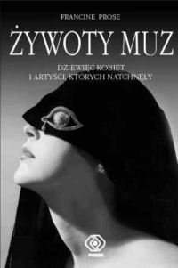 Żywoty Muz - Prose Francine