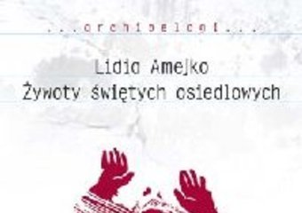 Nominacja do Nagrody NIKE 2008: Żywoty świętych osiedlowych