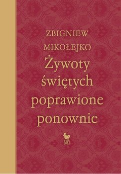 Żywoty świętych poprawione ponownie - Mikołejko Zbigniew