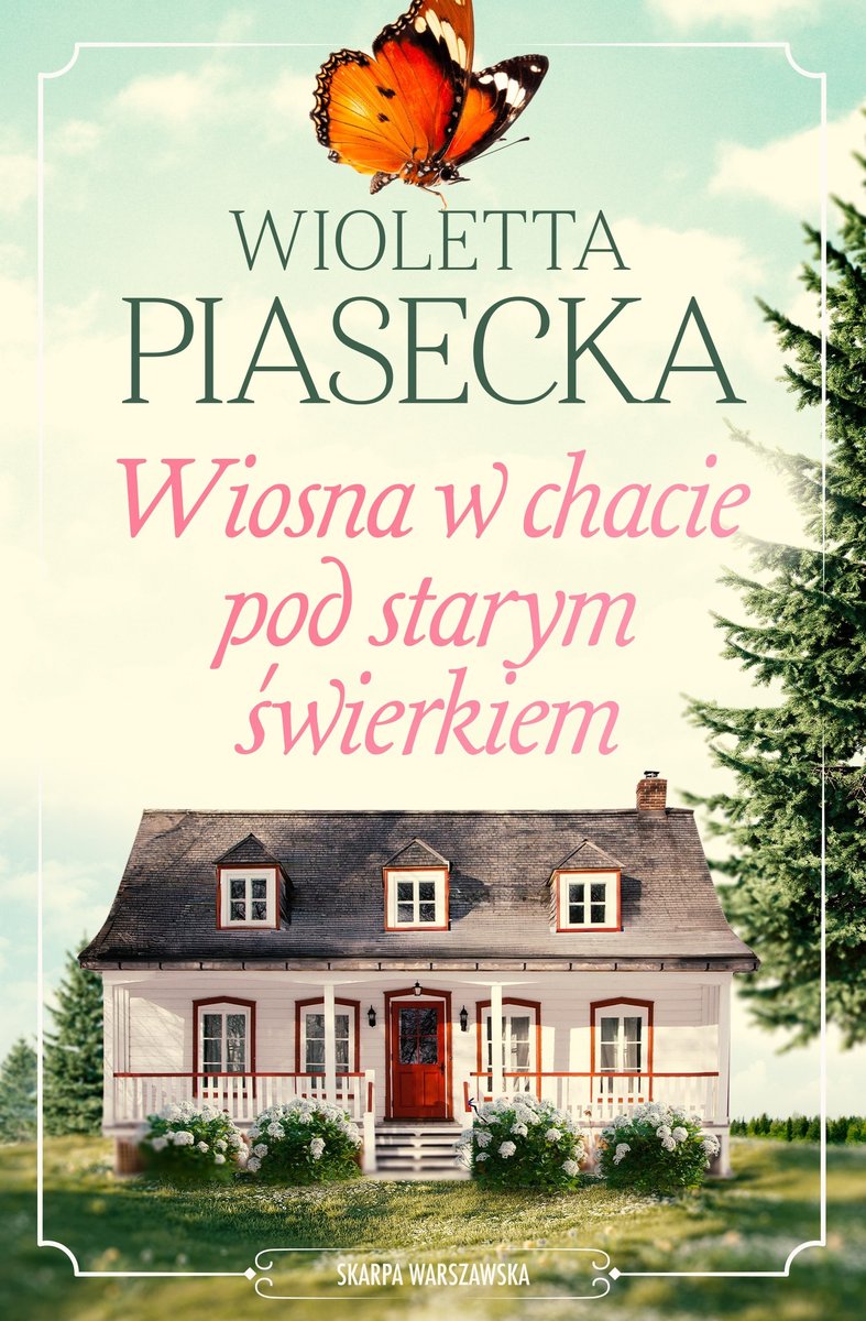 Okładka książki Wiosna w chacie pod starym świerkiem