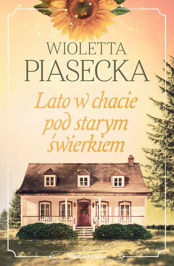 Okładka książki Lato w chacie pod starym świerkiem