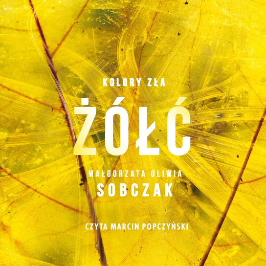 Kolory zła. Żółć – Małgorzata Oliwia Sobczak