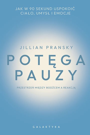 potega-pauzy-jak-w-90-sekund-uspokoic-ci