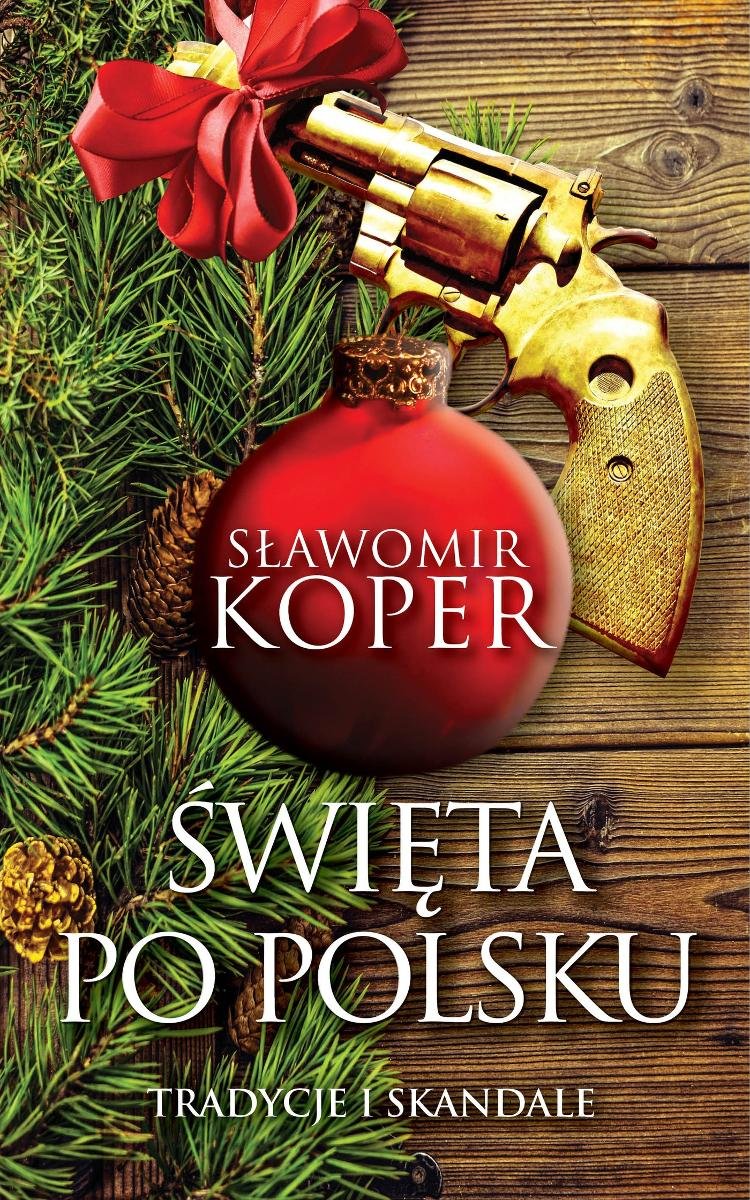 okładka - Święta po polsku • Tradycje i skandale
