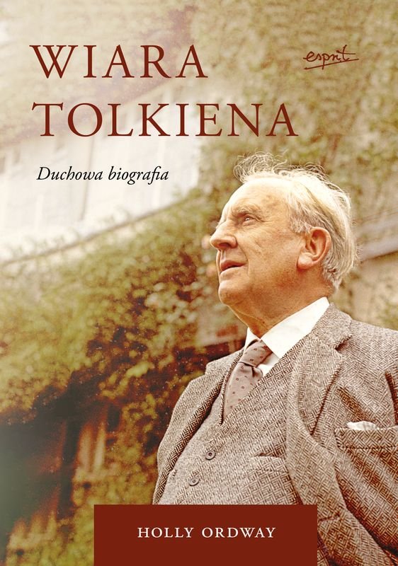 Okładka książki Wiara Tolkiena. Duchowa biografia