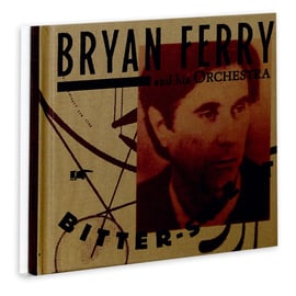Bitter Sweet (Deluxe Edition) - The Bryan Ferry Orchestra