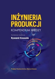 Inzynieria Produkcji Kompendium Wiedzy Opracowanie Zbiorowe Ksiazka W Sklepie Empik Com