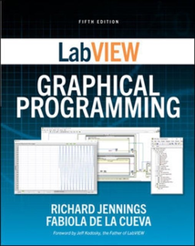 LabVIEW Graphical Programming, Fifth Edition - Richard Jennings 