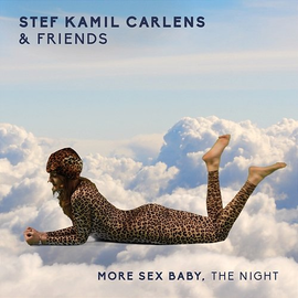 More Sex Baby, The Night - Stef Kamil Carlens | Muzyka, mp3 Sklep ...