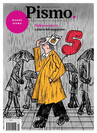 Pismo. Magazyn Opinii. Wydanie specjalne: Wokół Pisma - Dehnel ...