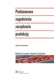 Podstawowe Zagadnienia Zarzadzania Produkcja Kozlowski Remigiusz Ebook Sklep Empik Com