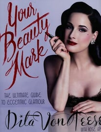 Your Beauty Mark - Von Teese Dita | Książka w Empik