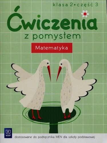 ćwiczenia Z Pomysłem Matematyka Klasa 3 Ćwiczenia z pomysłem. Matematyka. Część 3. Klasa 2. Szkoła podstawowa
