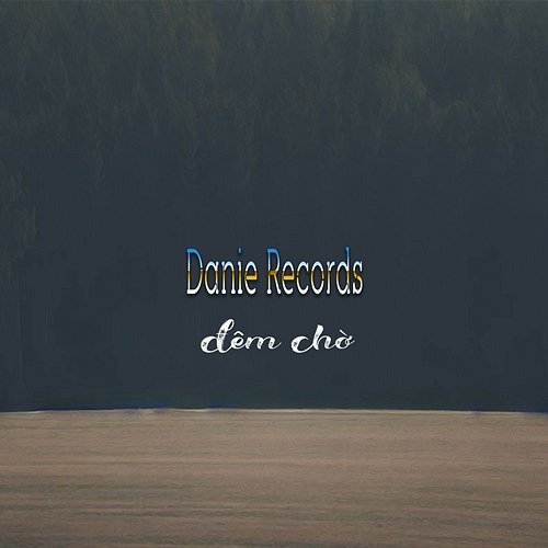 Đêm Chờ Danie Records