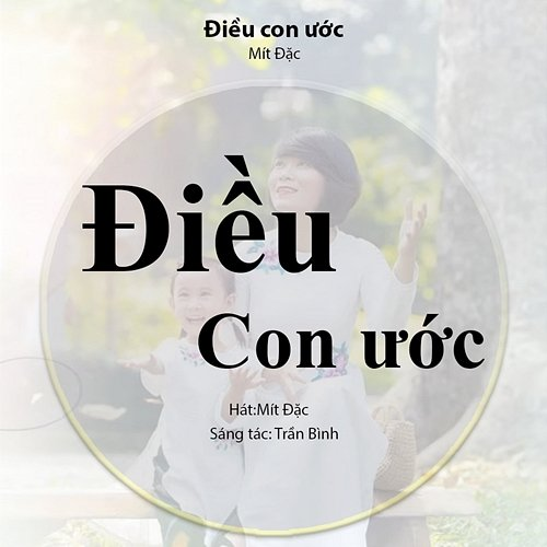 ĐIỀU CON ƯỚC Mít Đặc