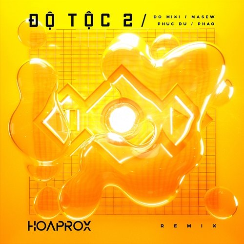 Độ Tộc 2 Do Mixi feat. Phuc Du, Phao, Hoaprox