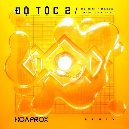 Độ Tộc 2 Do Mixi feat. Phuc Du, Hoaprox, Phao