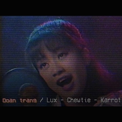Đoan Trang Luxuyen feat. Chewtie, Karrot