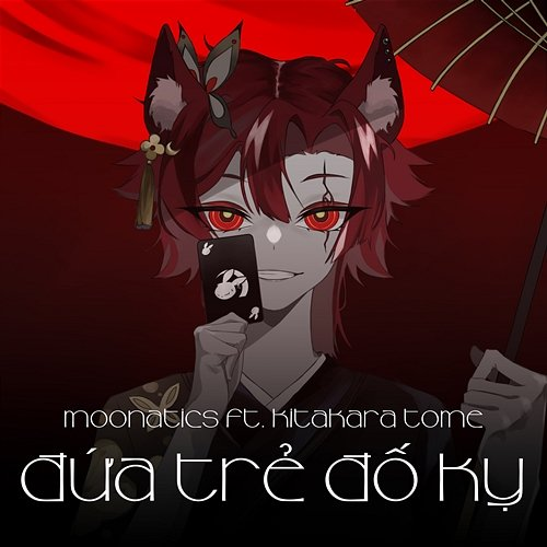 Đứa Trẻ Đố Kỵ Moonatics & Kitakara Tome