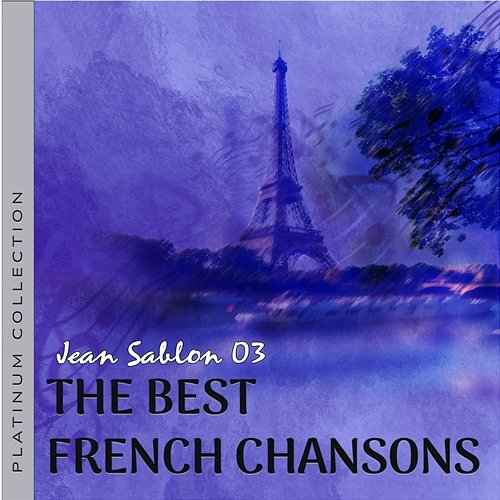 Τα καλύτερα γαλλικά τραγούδια, French Chansons: Jean Sablon 3 Jean Sablon, Ζαν Σαμπλόν