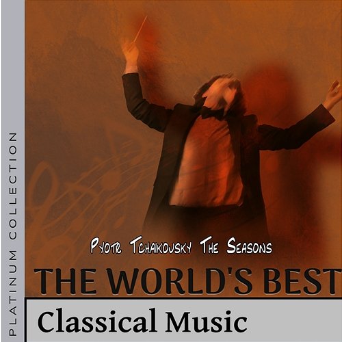 أفضل موسيقى كلاسيكية في العالم:Pyotr Tchaikovsky, The Seasons Olga Zahmatova