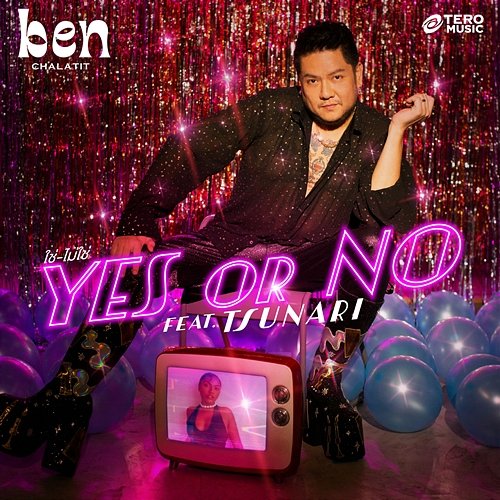ใช่-ไม่ใช่ (Yes or No) Ben Chalatit feat. Tsunari