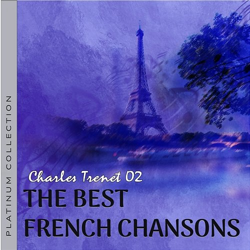 최고의 프랑스 샹송: 찰스 트레넷, French Chansons: Charles Trenet 2 Charles Trénet, 찰스 트레넷