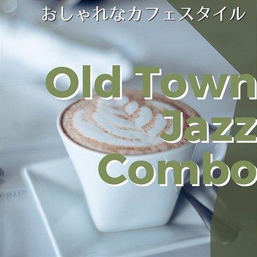 おしゃれなカフェスタイル Old Town Jazz Combo