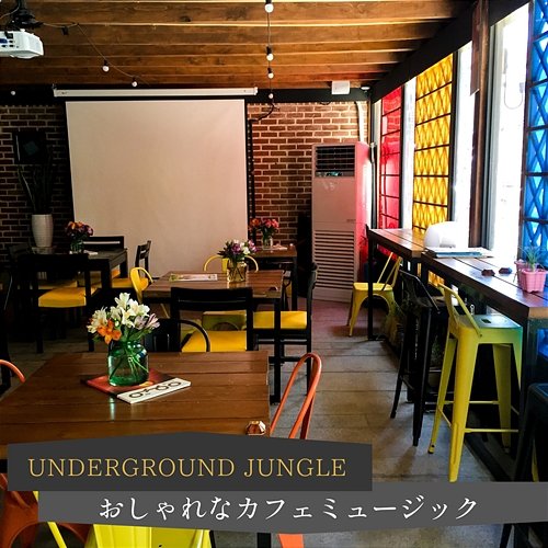 おしゃれなカフェミュージック Underground Jungle
